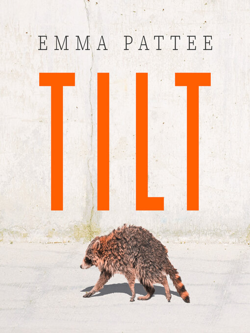 Title details for Tilt by Emma Pattee - Wait list